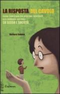 La risposta del cavolo. Guida semiseria per genitori disperati alle domande dei figli su sesso e società