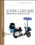In Vespa a Capo Nord. 9.680 km, 34 giorni, 50 km/h