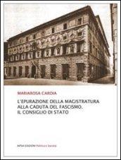 L'epurazione della magistratura alla caduta del fascismo. Il consiglio di Stato