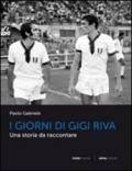 I giorni di Gigi Riva