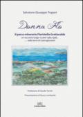 Donna Flo. Il parco minerario Floristella-Grottacalda un racconto lungo 14 anni 1984-1998... nelle terre di Castrogiovanni