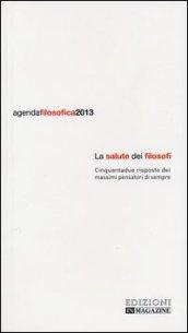 Agenda filosofica 2013. La salute dei filosofi