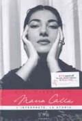 Maria Callas. L'interprete, la storia. Con 2 CD Audio