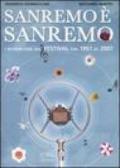 Sanremo è Sanremo. I retroscena del festival dal 1951 al 2007. Ediz. illustrata