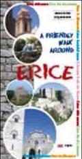 Friendly walk around Erice. Guide to the city-museum (A)