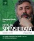 L'Italia spensierata letto da Francesco Piccolo. Audiolibro. 5 CD Audio