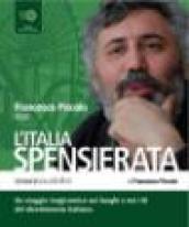 L'Italia spensierata letto da Francesco Piccolo. Audiolibro. 5 CD Audio