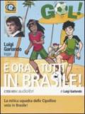 E ora... Tutti in Brasile! letto da Luigi Garlando. Audiolibro. 2 CD Audio