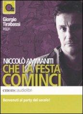 Che la festa cominci letto da Giorgio Tirabassi. Audiolibro. CD Audio formato MP3