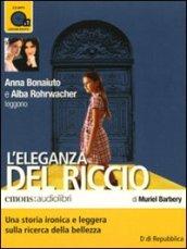 L'eleganza del riccio letto da Anna Bonaiuto e Alba Rohrwacher. Audiolibro. CD Audio formato MP3