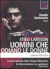 Uomini che odiano le donne. Millennium letto da Claudio Santamaria. Audiolibro. 2 CD Audio formato MP3. Ediz. integrale: 1