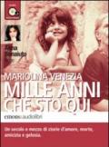 Mille anni che sto qui letto da Anna Bonaiuto. Audiolibro. CD Audio formato MP3