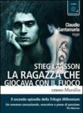 La ragazza che giocava con il fuoco letto da Claudio Santamaria. Audiolibro. 2 CD Audio formato MP3. Ediz. integrale