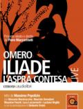 Iliade. L'aspra contesa. Audiolibro. CD Audio formato MP3