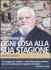 Ogni cosa alla sua stagione letto da Remo Girone. Audiolibro. CD Audio formato MP3