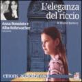 L'eleganza del riccio letto da Anna Bonaiuto e Alba Rohrwacher. Audiolibro. CD Audio formato MP3. Ediz. ridotta