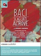 Baci scagliati altrove. Audiolibro. CD Audio formato MP3