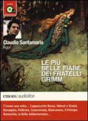 Le più belle fiabe dei fratelli Grimm lette da Claudio Santamaria. Audiolibro. CD Audio formato MP3. Ediz. integrale