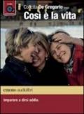 Così è la vita. Imparare a dirsi addio letto da Concita De Gregorio. Audiolibro. CD Audio formato MP3. Ediz. integrale