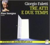 Tre atti e due tempi letto da Pino Insegno. Audiolibro. CD Audio formato MP3