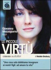 Le piccole virtù letto da Giovanna Mezzogiorno. Audiolibro. 3 CD Audio formato MP3. Ediz. integrale