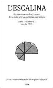 L'escalina. Rivistra semestrale di cultura letteraria, storica, artistica, scientifica (2012). 1.