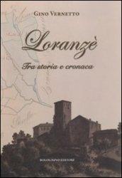 Loranzè. Tra storia e cronaca