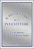 Il Piccolo Libro Dell'Investitore: La Via Maestra, Sulla Scia di Warren Buffett