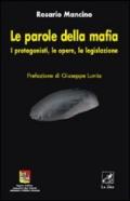 Le parole della mafia. I protagonisti, le opere, la legislazione