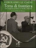 Terra di frontiera. Una stagione politica in Sicilia 1944-1960