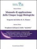 Manuale di applicazione delle cinque leggi biologiche. 1.Svegliarsi dall'ipnosi della «malattia» -