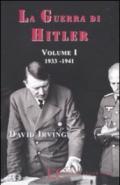 Guerra di Hitler (La). Vol. 1: 1933-1941.