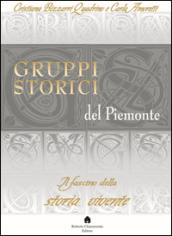 Gruppi storici del Piemonte. Il fascino della storia vivente