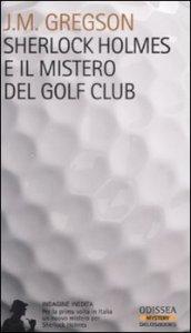 Sherlock Holmes e il mistero del Golf Club