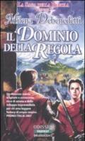 Il dominio della Regola. La saga della Regola. 1.