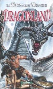 Dragonland. La terra dei draghi