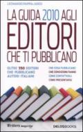 La guida 2010 agli editori che ti pubblicano