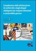 Compilazione della dichiarazione di conformità degli allegati obbligatori per impianti alimentari a combustibile gassoso