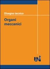 Disegno tecnico. Organi meccanici