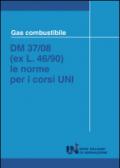 Gas combustibile. DM 37/08 (ex L. 46/90). Le norme per i corsi UNI