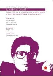 Il caso Valarioti. Rosarno 1980: così la n'drangheta uccise un politico (onesto) e diventò padrona della Calabria. Un processo a metà (Fuori rotta)