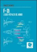 F-35. L'aereo più pazzo del mondo