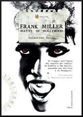 Frank Miller. Matite su Hollywood