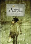 Il segreto del Morbillaio