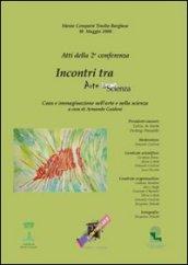 Caos e immaginazione nell'arte e nella scienza. Atti della 2° Conferenza «Incontri tra arte e scienza»