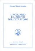 L'acquario e l'arrivo dell'età d'oro: 1