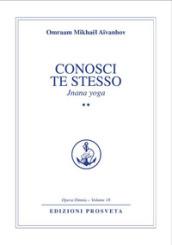 Conosci te stesso. Jnana yoga: 2