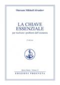 La chiave essenziale per risolvere i problemi dell'esistenza