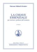 La chiave essenziale per risolvere i problemi dell'esistenza