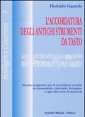 L'accordatura degli antichi strumenti da tasto. Metodo progressivo per le accordature storiche su clavicembalo fortepiano e ogni altra sorte di strumenti